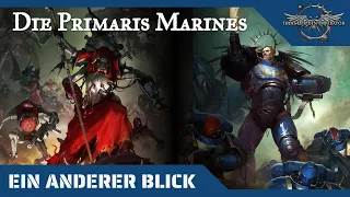 Ein anderer Blick auf die Primaris Space Marines - Warhammer 40K Hintergründe auf dem Prüfstand