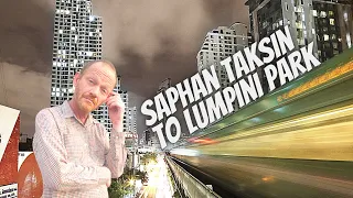 Saphan Taksin BTS To Lumpini Park Guide Bangkok