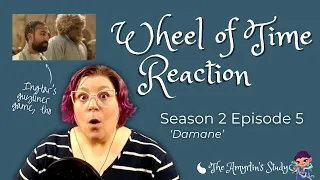 REACTION: The Wheel of Time Season 2, Episode 5 - Damane