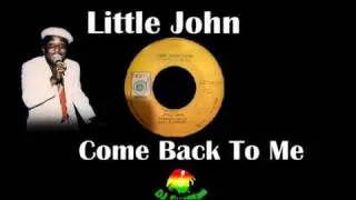 Little John - Come Back To Me