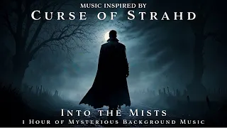 Into the Mists | Unofficial Curse of Strahd Music | 1 h TTRPG Dark & Moody Music | Loop