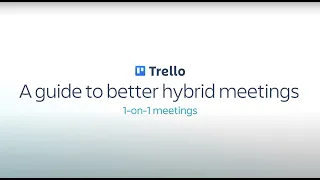 Plan a better 1-on-1 meeting, from Trello's Head of Marketing, Leah Ryder.