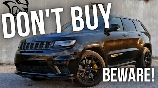 DON'T BUY THE JEEP GRAND CHEROKEE TRACKHAWK OR SRT