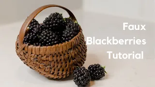 How to Make Faux Blackberries | Prop Food Tutorial #fakefood #diyprojects