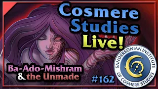 Ba-Ado-Mishram and the Unmade - Ep162 - Cosmere Studies