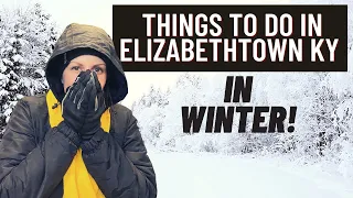 Things to do in Elizabethtown in Winter!