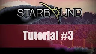Учимся играть в Starbound [Туториал #3] - Ремонт оружия, полет на корабле.