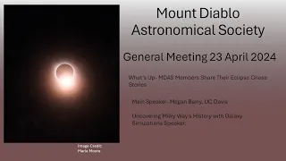 MDAS General Meeting April 2024 -Uncovering Milky Way's History with Galaxy Simulations- Megan Barry