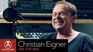 Austrian Audio: On the Mic | Christian Eigner