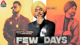 FEW DAYS | KARAN AUJLA | OFFICIAL VIDEO | AMANTEJ HUNDAL | MONTY GILL | PROOF