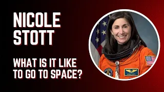 Nicole Stott - What is it like to go to Space?