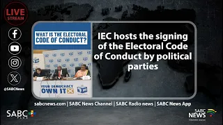 IEC hosts the signing of the Electoral Code of Conduct by political parties