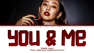 JENNIE 제니 YOU & ME (Color coded lyrics eng/han/rom/가사)