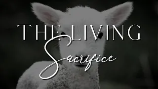 “The Living Sacrifice” Pastor Nathaniel Urshan