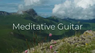 Guitar for Meditation | 1 Hour of Peaceful Meditative Music