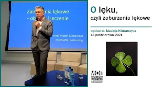 O lęku, czyli zaburzenia lękowe - objawy i leczenie. Dr med. Maciej Klimarczyk w bydgoskim Muzeum