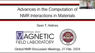 Advances in the computation of NMR interactions in materials | Dr. Sean T. Holmes | Session 81