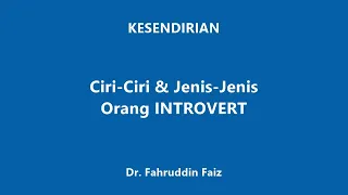 Ciri-Ciri & Jenis-Jenis Orang INTROVERT