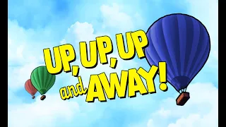 Up, Up, Up and Away! | Online Theatre Trailer