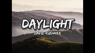 David Kushner - Day Light(Lyrics)