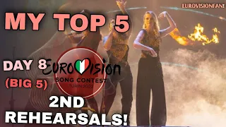 EUROVISION: 2022 | 2ND REHEARSALS - MY TOP 5 | BIG 5 (DAY 8)