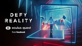 Defy Reality | Oculus Quest | Beat Saber