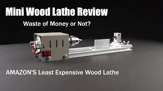 Reviewing Amazon's Budget-Friendly Mini Wood Lathe