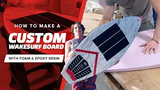 How to Make a Custom Wakesurf Board