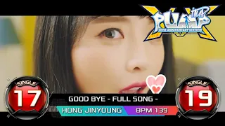 [PUMP IT UP XX] Good Bye FULL SONG S17 & S19 ✔