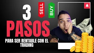 3 PASOS IMPORTANTES PARA PODER GANAR DINERO CON EL TRADING