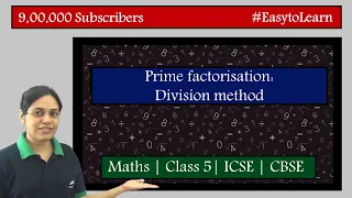 Prime factorisation: Division method | Class 5 | CBSE | NCERT | ICSE