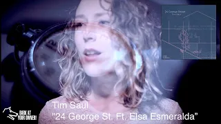 Tim Saul feat. Elsa Esmeralda -  24 George St. (Official Music Video)