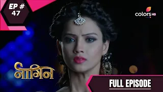 Naagin - Season 1 | नागिन | Episode 47