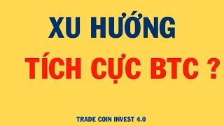 PHÂN TÍCH BITCOIN HÔM NAY VÀ CẬP NHẬT THỊ TRƯỜNG CRYPTO  |  BTC XU HƯỚNG TÍCH CỰC ??