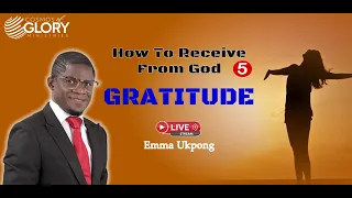 HOW TO RECIEVE FROM GOD Part 5 | Heart of Gratitude