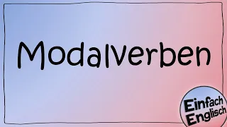 can, must, needn't etc. - Modalverben einfach erklärt | Einfach Englisch