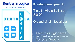 Test Medicina 2021: risoluzione quesiti di logica