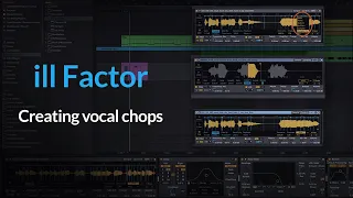 Ableton Tutorial | How To Make Vocal Chops in Ableton w/ ill Factor