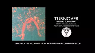 Turnover - "Hello Euphoria" (Official Audio)