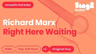 Right Here Waiting Karaoke | Richard Marx (Karaoke Acoustic)