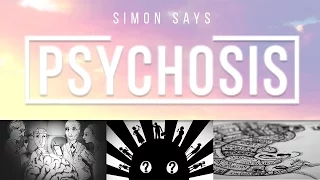 Simon Says: Psychosis! - SHORT PSYCHOSIS DOCUMENTARY