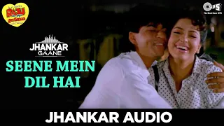 Seene Mein Dil Hai ((Jhankar)) Alka Yagnik, Kumar Sanu | ShahRukh, Juhi  | Raju Ban Gaya Gentleman