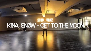 Kina, Snow - Get to the Moon | Choreography by Wilfred Siu