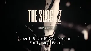 The Surge 2 - Level 5 to Level 9 Weapons & Gear - Fast and easy