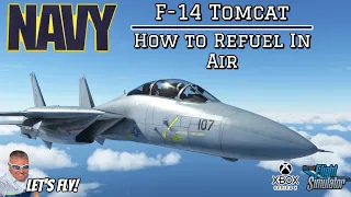 F-14 Tomcat Refueling In Air Tutorial For More Fuel! Microsoft Flight Simulator Xbox Series X