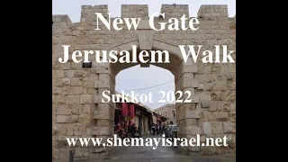 New Gate Jerusalem Walk - Sukkot 2022