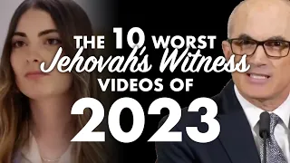 The 10 Worst Jehovah's Witness Videos of 2023