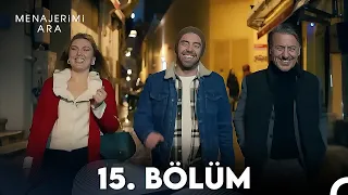 Menajerimi Ara 15. Bölüm