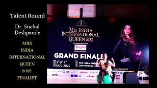 DR SNEHAL DESHPANDE - MRS INDIA INTERNATIONAL QUEEN 2022 FINALIST, TALENT ROUND