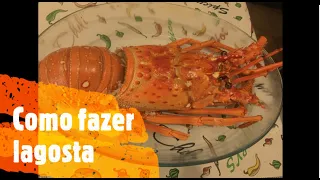 como fazer lagosta